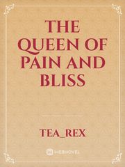 The Queen of Pain and Bliss Book