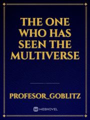 The One Who Has Seen the Multiverse Book