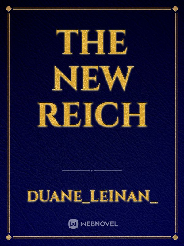 THE NEW REICH