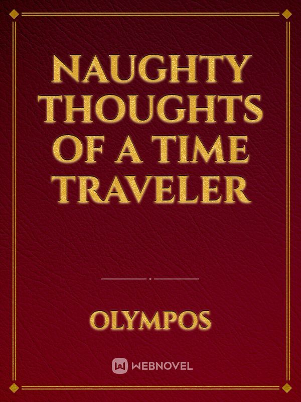 Naughty Thoughts of a Time Traveler