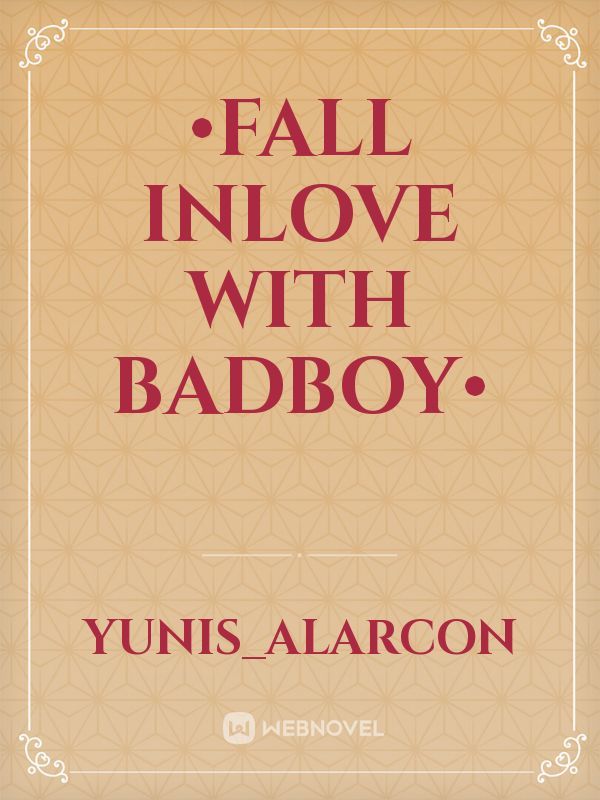 •fall inlove with badboy•