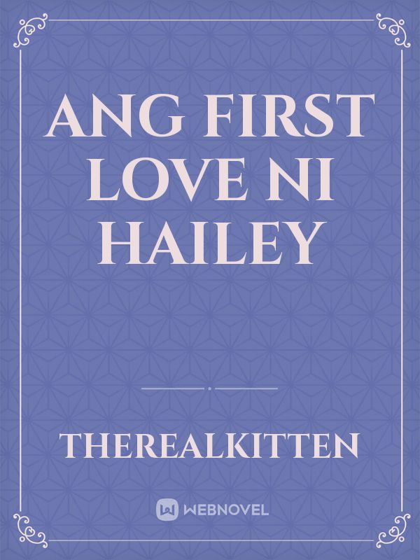 Ang First Love ni Hailey