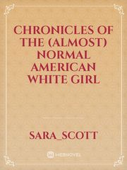 Chronicles of the (Almost) Normal American White Girl Book