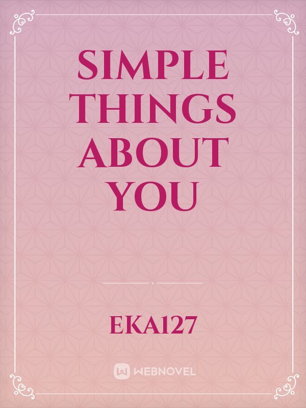 Simple Things About You