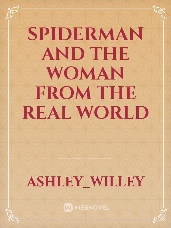 Spiderman And the Woman From the Real World