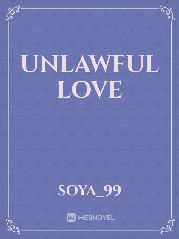 unlawful love Book