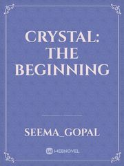 Crystal: The Beginning Book