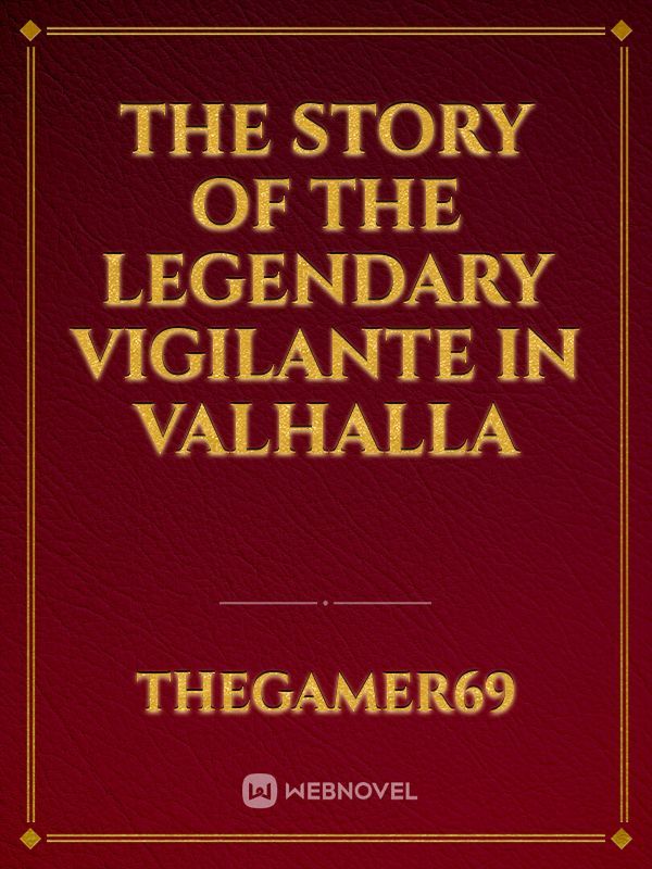 The story of the Legendary Vigilante in Valhalla Book