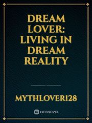 Dream Lover: Living In Dream Reality Book