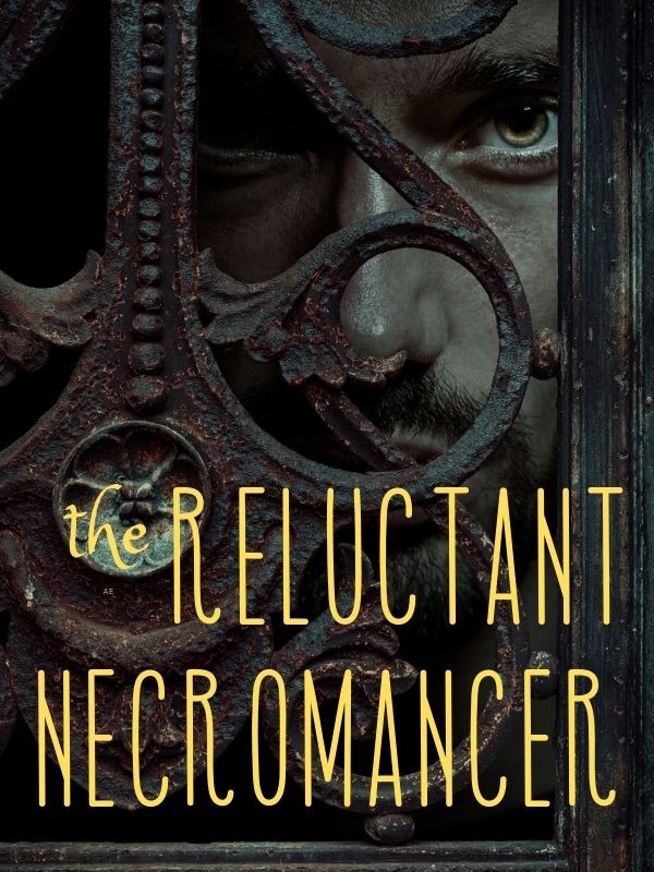 The Reluctant Necromancer