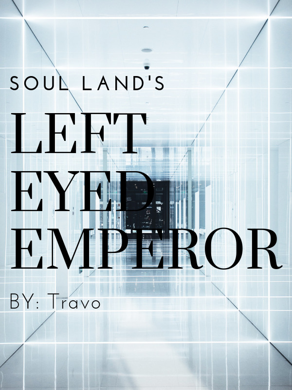 Soul Land: Left Eyed Emperor