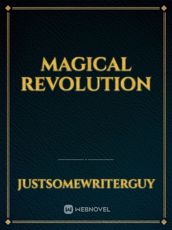 Magical Revolution