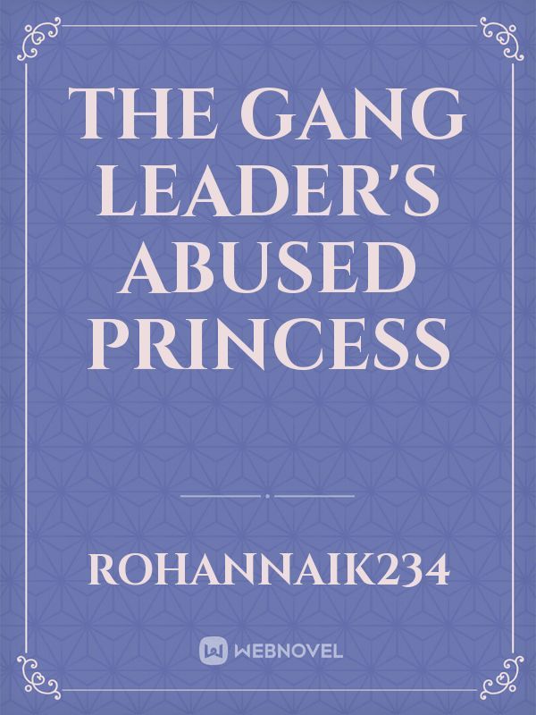 The Gang Leader's Abused Princess Book