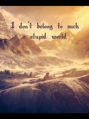 I don't belong to such a stupid world Book