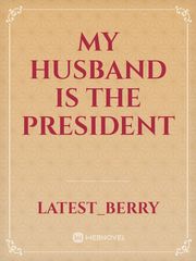 My Husband is the President Book