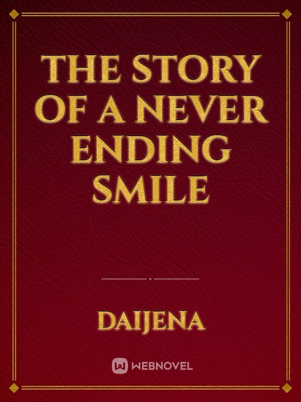 The story of a never ending smile