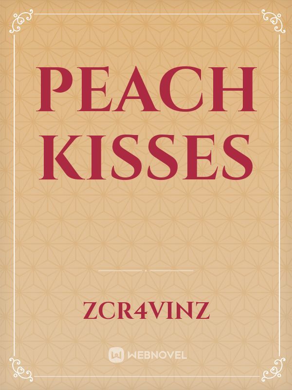 Peach kisses