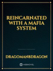 Reincarnated with a Mafia System Book
