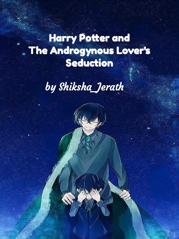 Harry Potter and The Androgynous Lover's Seduction Book