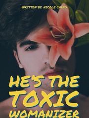 He's The Toxic Womanizer Book