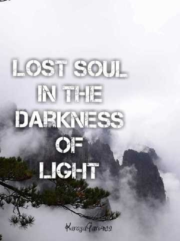 Lost Soul in the Darkness of Light