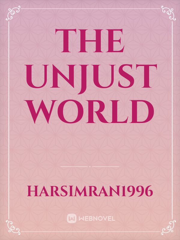 The Unjust World