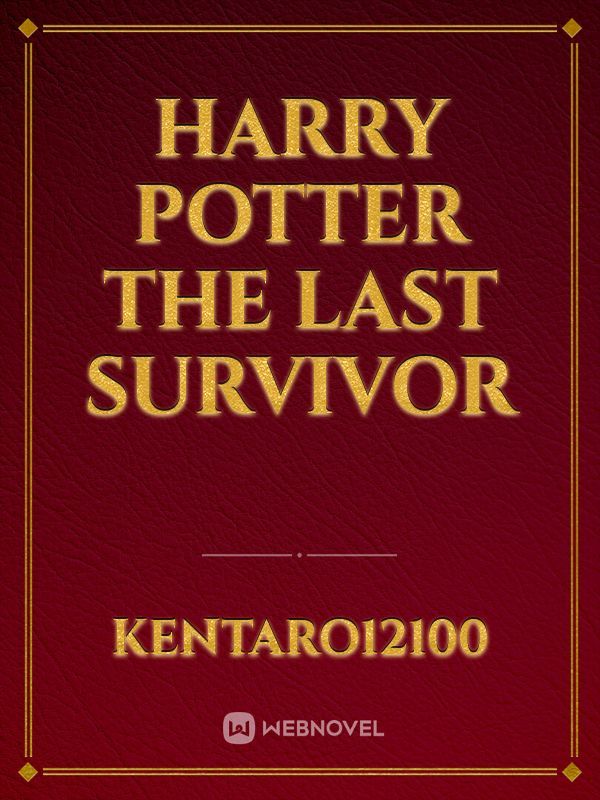 Harry Potter The Last Survivor