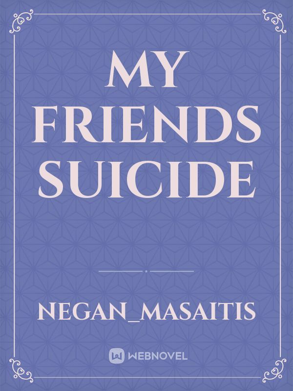My Friends Suicide Book