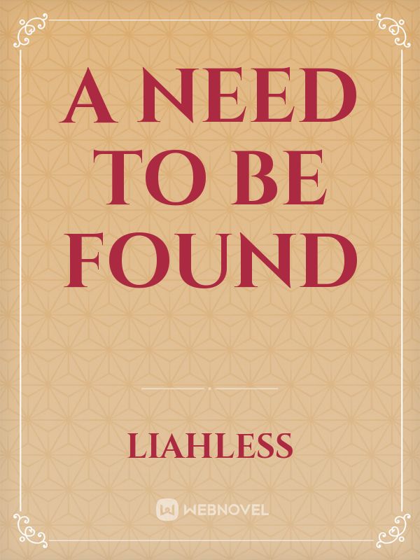 A Need to be Found Book