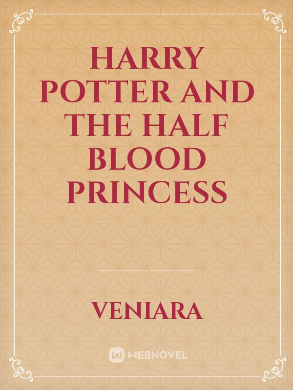 Harry Potter and the Half Blood Princess