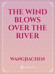 The wind blows over the river Book
