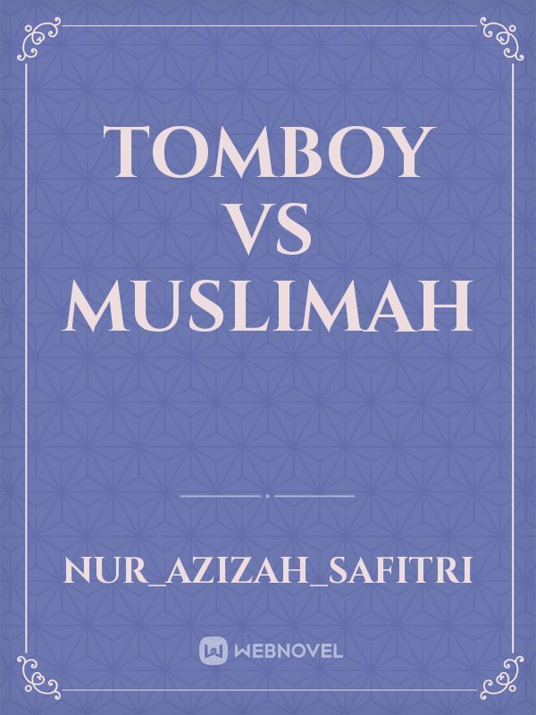 Tomboy vs Muslimah