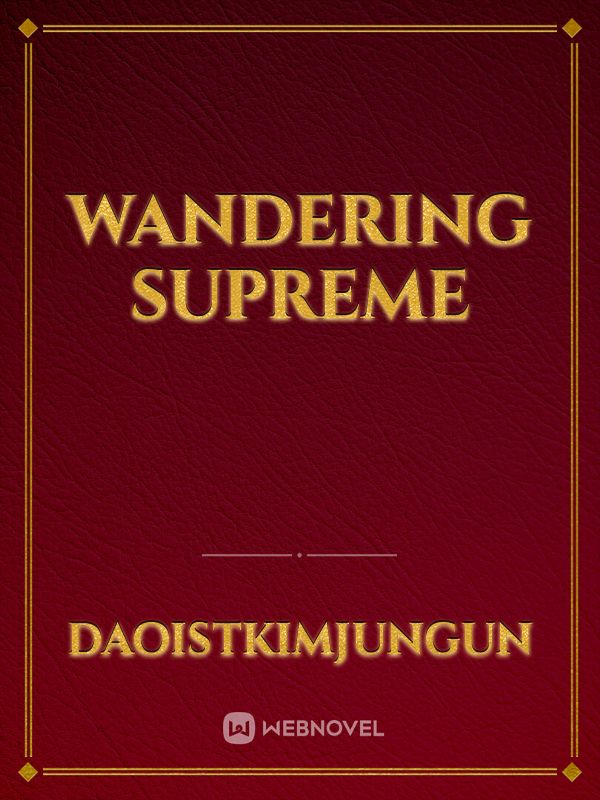 Wandering Supreme