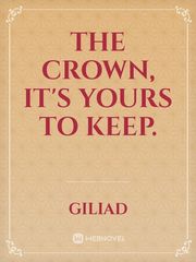 The crown, it's yours to keep. Book