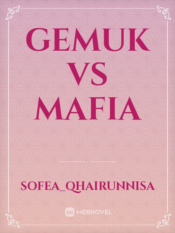 GEMUK VS MAFIA