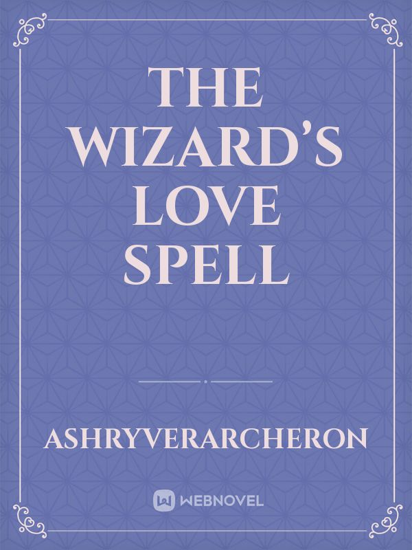 The Wizard’s Love Spell