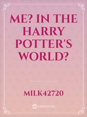 Me? In the Harry Potter's world? Book