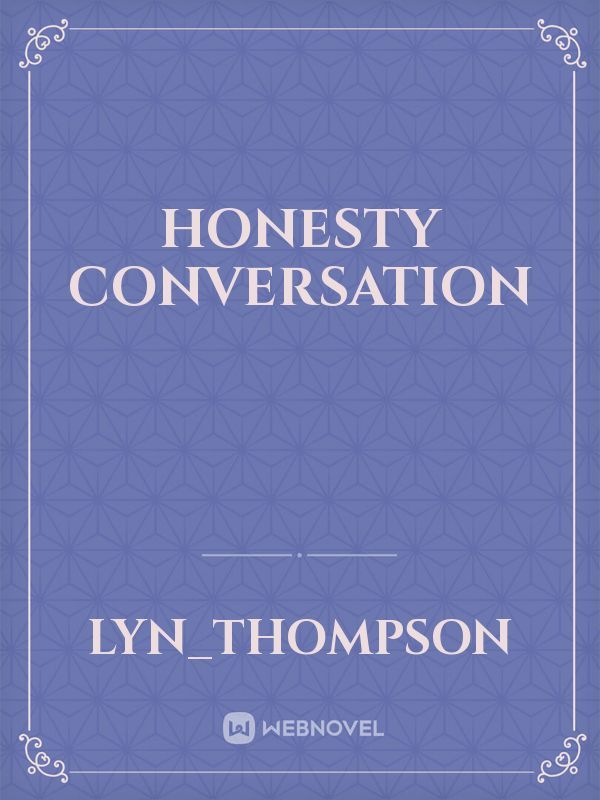 Honesty Conversation