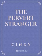 The Pervert Stranger Book