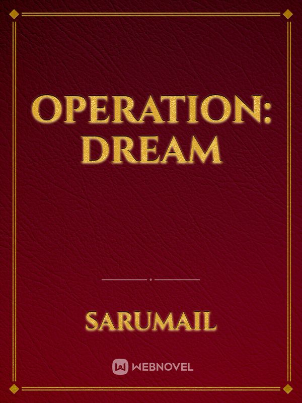 Operation: Dream