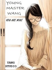 Young Master Wang, You Are Mine Book