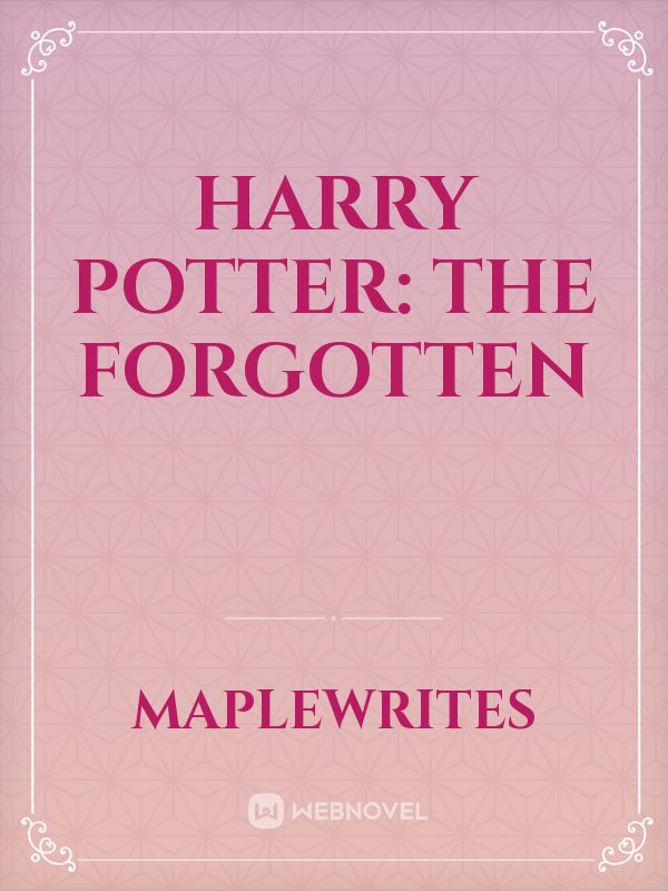 Harry Potter: The Forgotten