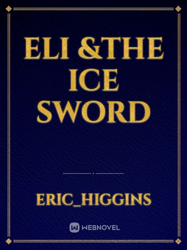 Eli &The Ice Sword