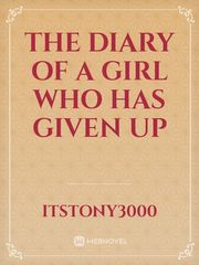The diary of a girl who has given up Book