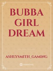 bubba girl dream Book