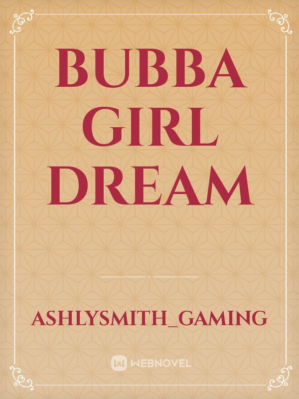 bubba girl dream