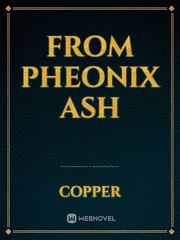 From Pheonix Ash Book