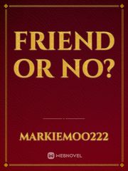 Friend or no? Book