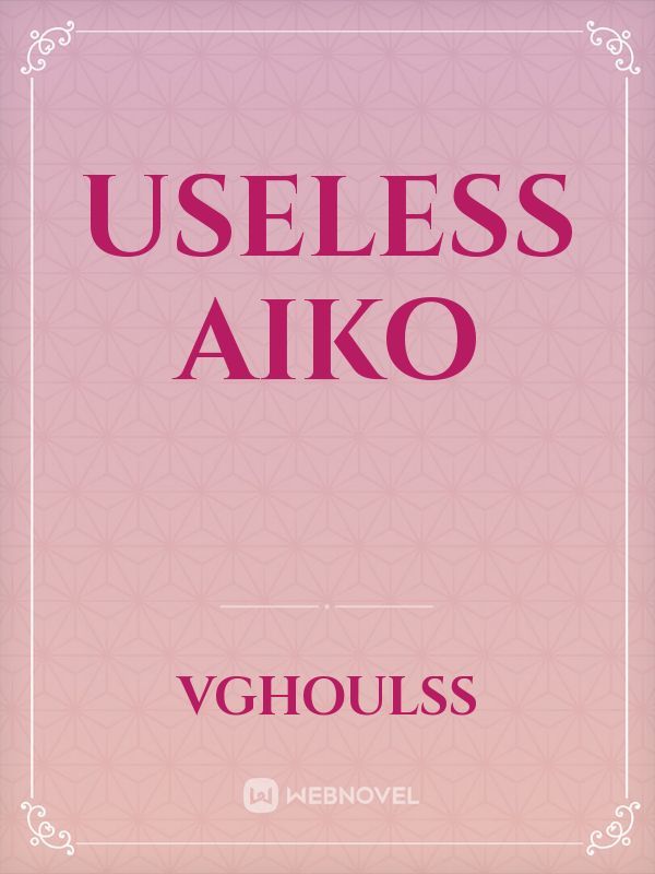Useless Aiko