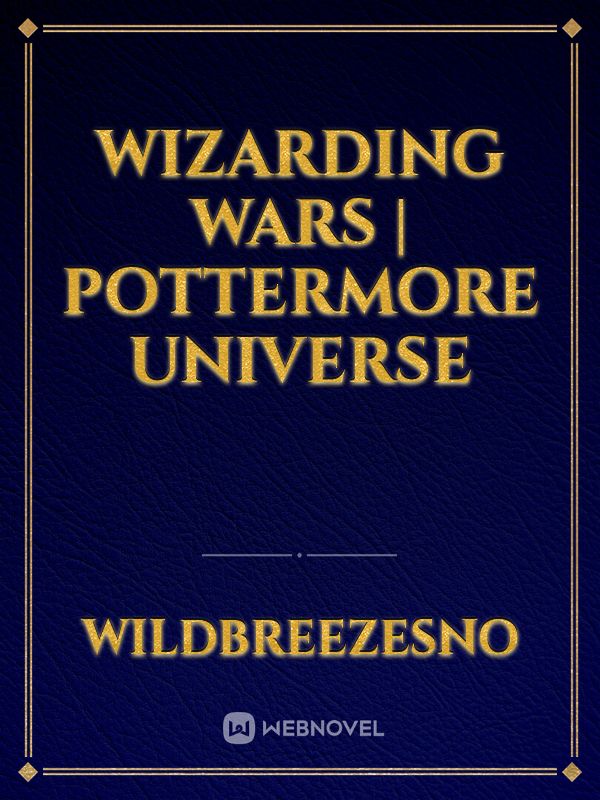 Wizarding Wars | Pottermore Universe